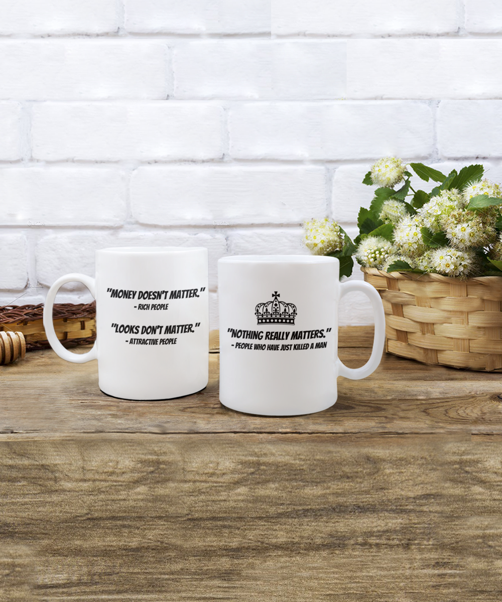What Matters Queen Coffee Mug