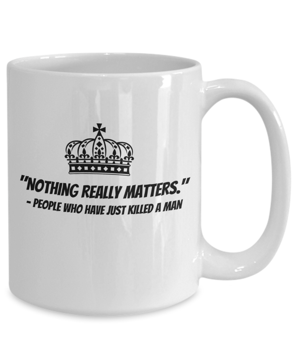 What Matters Queen Coffee Mug